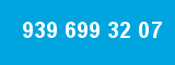 939 699 32 07